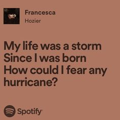 Francesca Hozier Aesthetic, Hozier Francesca, Hozier Lyrics Tattoo, Unreal Unearth Lyrics, Hozier Aesthetic Lyrics Like Real People Do, Hozier Aesthetic Work Song, Almost Sweet Music Hozier Lyrics