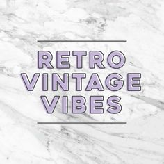 the words retro vintage vibes are in purple and black on a white marble background