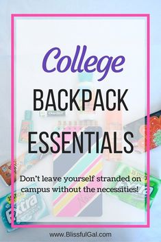 college backpack essentials with the text college backpack essentials don't leave yourself stranded on campus without the necessities