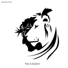 a black and white drawing of a lion's head with the words, he is risen