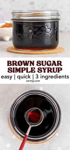 the ingredients for brown sugar syrup are shown in three different pictures, including one with a spoon