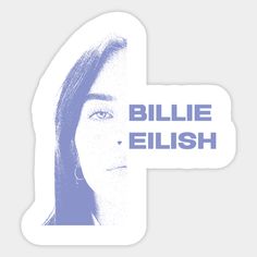 a blue and white sticker with the words, billie elish