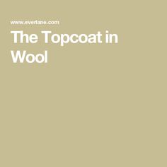 the topcoat in wool is an all - white color