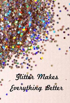 Glitter makes everything better ----- You bet it does! We love sparkle and glitter more than anything. ----- At GlittErasable, we thought whiteboards were boring, so we make glitter dry erase boards full of shine & personality. Take a look at our Etsy store: www.etsy.com/shop/GlittErasable Character Lessons, Glitter Quotes, Sparkle Quotes, Unicorn And Glitter, Make It Rain, Love Sparkle, Rose Bonbon, Glitter Girl, Sparkles Glitter