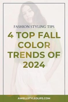 a woman with her hands on her hips and the words fashion styling tips 4 top fall color trends of 2012