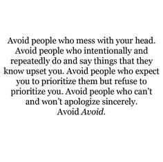 a quote that reads avoid people who mess with your head