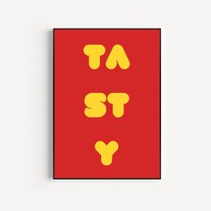 a red and yellow poster with the words ta st y on it