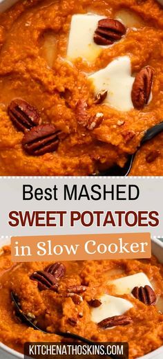 the best mashed sweet potatoes in slow cooker with butter and pecans on top