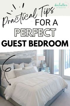 a bed with white sheets and pillows in front of a window that says practical tips for a perfect guest bedroom