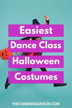 a person jumping in the air with text overlay that reads easyest dance class halloween costumes