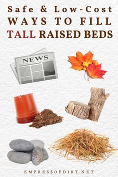 an image of fall related items with the words safe and low cost ways to fill tall raised beds