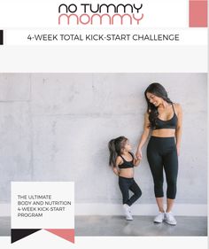 two women standing next to each other with the words no tummy mommy 4 week total kick - start challenge