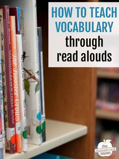 a book shelf filled with books and the words how to teach vocabular through read alouds