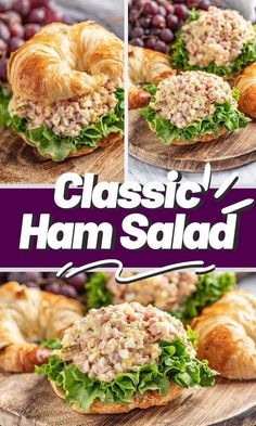 ham salad sandwich on croissant buns with grapes in the background and text reading classic ham salad