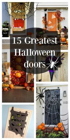 halloween door decorations with the words 15 greatest halloween doors