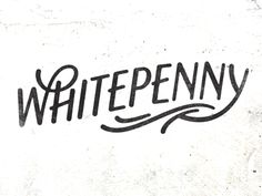 the word white penny written in black ink