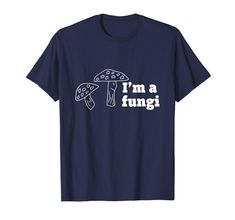 PRICES MAY VARY. I'm a fungi mushroom T-Shirt funny bio science plant humor Lightweight, Classic fit, Double-needle sleeve and bottom hem Plant Humor, Funny Bio, Mushroom T Shirt, Mushroom Shirt, Plant Science, T Shirt Funny, Branded T Shirts, Top Styles, Fashion Branding