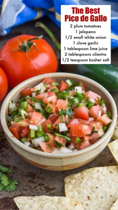 the best pico de gallo is served in a bowl with tortilla chips