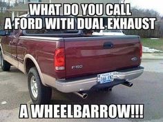 a red pick up truck parked in a parking lot with the words what do you call a ford with dual exhaust?