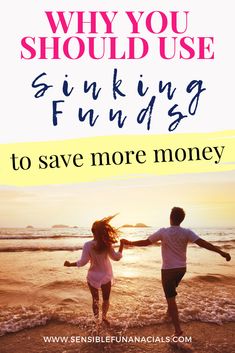 two people running on the beach with text saying why you should use sinking friends to save more money