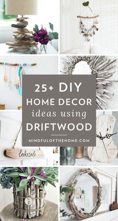 the top 25 diy home decor ideas using driftwood