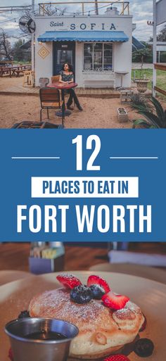 two pictures with the words 12 places to eat in fort worth