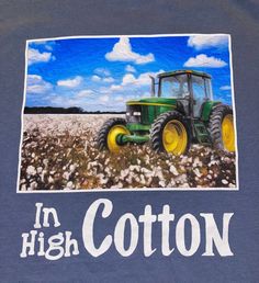 In High Cotton Tractor tshirt.  This shirt is printed direct to garment.  It is printed on a Comfort Colors blue jean shirt.  We have both long sleeve and short sleeve. Kids Bookends, Blue Shirt With Jeans, Green Tractors, Jean Shirt, Jeans Shirt, Long Sleeve And Shorts, Burlap Pillows, Farm Theme, Blue Jean