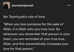 a text message written on a black background that reads,'john taymyah's rules of love when you love someone for the sake of allah, it is who truly love truly love