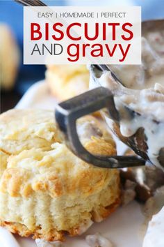 biscuits and gravy on a white plate with text overlay that reads easy homemade perfect biscuits and gravy