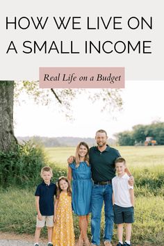 a family standing in front of a tree with the words how we live on a small inc