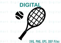 a tennis racket and ball with the words digital svg, epsp, dxf files