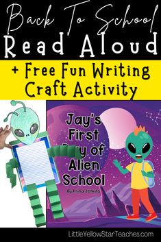 the back to school read aloud and free fun writing craft activity for kids with alien theme