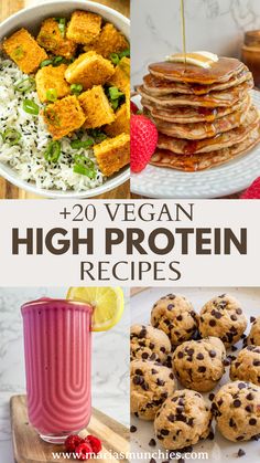 the top 20 vegan high protein recipes for breakfast, lunch and desserts with text overlay