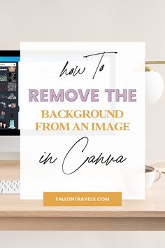 a computer with the text how to remove the background from an image in canvas