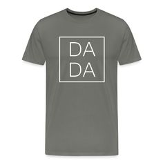 Order your Dada Men's Premium T-Shirt, designed by tn-brothers-design. Available in all colors and sizes. Print it now - combine your favourite design with your choice of T-Shirts. Dada Shirt, All The Colors, Mens Shirts, Mens Tshirts, T Shirt, Color, Design