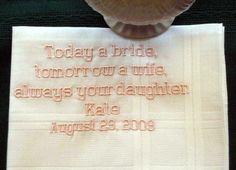 a napkin with the words today a bride tomorrow a wife always your daughter kate august 23, 2009