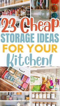 organized kitchen storage with the words, 29 cheap storage ideas for your kitchen