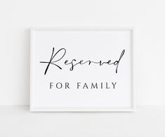 a black and white photo with the words reserved for family written in cursive font