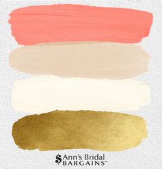 four different shades of gold, white, and pink on paper with the words ann's bridal bargain bargains