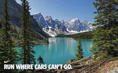 a lake surrounded by trees and mountains with the words run where cars can't go