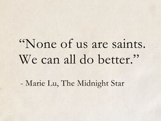 a quote from marie lu, the midnight star on white paper with black ink writing