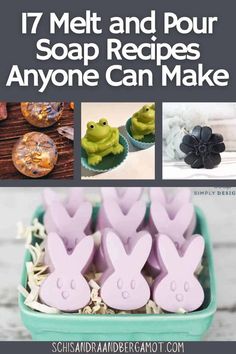 the cover of 17 melt and pour soap recipes anyone can make, with images of peeps