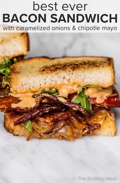 the best ever bacon sandwich with caramelized onions and chipotie mayo on toasted bread