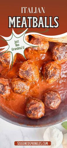 meatballs in tomato sauce on a pan with the title italian meatballs just like grandma's