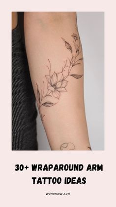 a woman's arm with the words 30 wraparound arm tattoo ideas