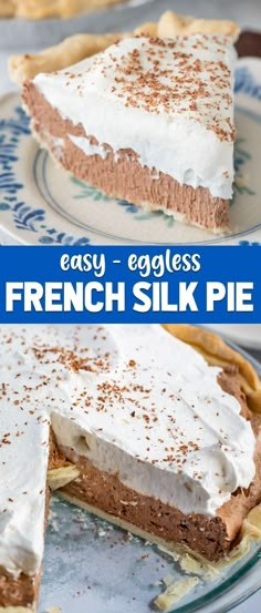 this easy eggless french silk pie is the perfect dessert to serve for any special occasion