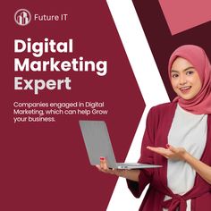 a woman in hijab holding a laptop and pointing to it with the words digital marketing expert