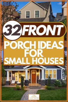 the front cover of 32 front porch ideas for small houses, with text overlay