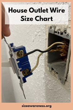 an electrical outlet with the words house outlet wire size chart above it and below it