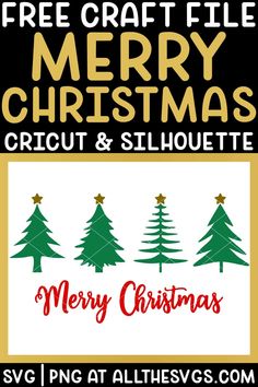 a merry christmas sign with three trees and the words free craft file for cricut & silhouette